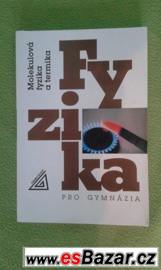 Fyzika pro gymnázia - Molekulová fyzika a termika – fotografie 1
