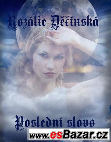 Poslední slovo - Rozálie Děčínská – fotografie 1