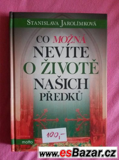 Co možná nevíte o životě našich předků - Stanislava jarolímk – fotografie 1