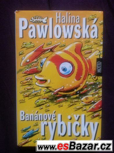 Halina Pawlowska - banánové rybičky – fotografie 1
