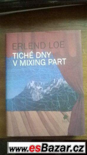 Tiché dny v Mixing Part -  Erlend Loe – fotografie 1