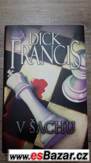 V šachu - Dick Francis – fotografie 2