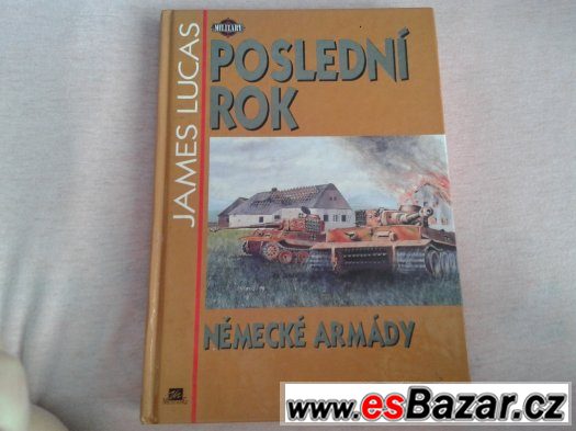 Kniha Poslední rok německé armády: James Lucas – fotografie 1