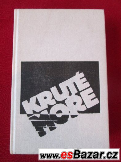 Nicholas Monsarrat - Kruté moře – fotografie 1