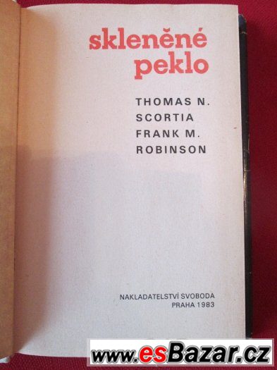 SKLENĚNÉ PEKLO - Frank M. Robinson, Thomas Nicholas Scortia – fotografie 2