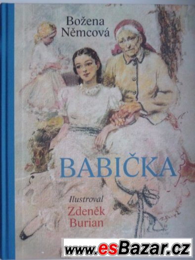 BABIČKA, B. Němcová, ilustarce Z. Burian – fotografie 1