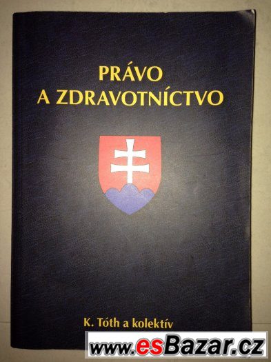 Právo a zdravotníctvo K.Tótha kol. – fotografie 1