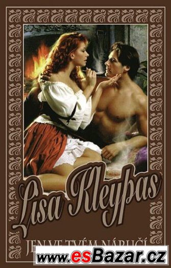 Lisa Kleypas - JEN VE TVÉM NÁRUČÍ – fotografie 1
