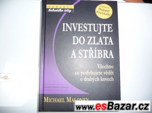 INVESTUJTE DO ZLATA A STříBRA -M.Maloney – fotografie 1