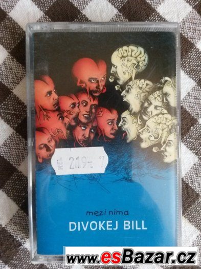 MC kazeta - Divokej Bill - mezi nima - nová – fotografie 1
