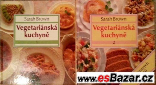 Sarah Brown: Vegetariánská kuchyně I. a II. díl – fotografie 1