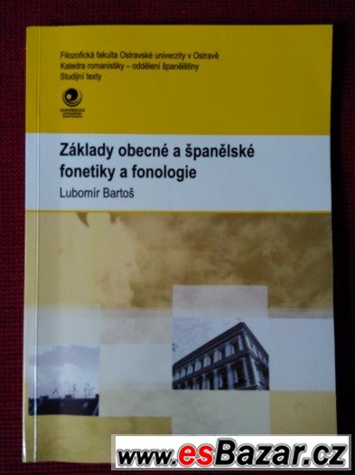 L. Bartoš-Základy obecné a španělské fonetiky a fonologie – fotografie 1