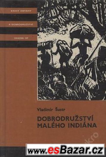 Dobrodružství malého indiána / V. Šustr – fotografie 1
