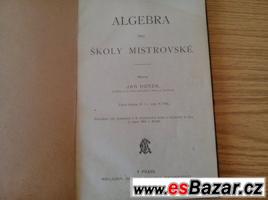 Jan Hošek, Algebra pro školy mistrovské, vydáno 1906 – fotografie 2