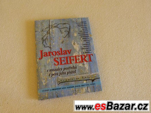 Jaroslav Seifert v mozaice postřehů z pera jeho přátel – fotografie 1