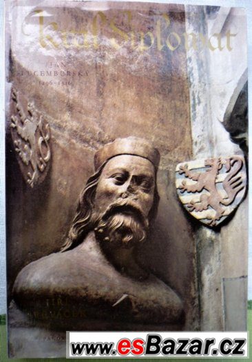 Král diplomat - Jan Lucemburský - Jiří Spěváček – fotografie 1