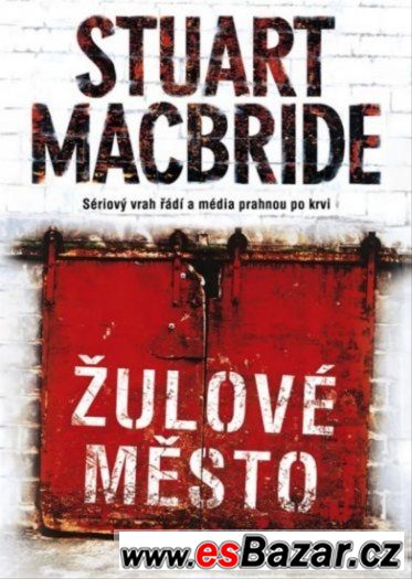 Stuart MacBride - Žulové město – fotografie 1