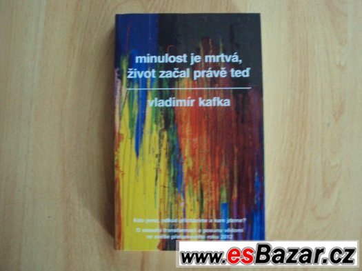 Minulost je mrtvá, život začal právě teď - NOVÁ – fotografie 1