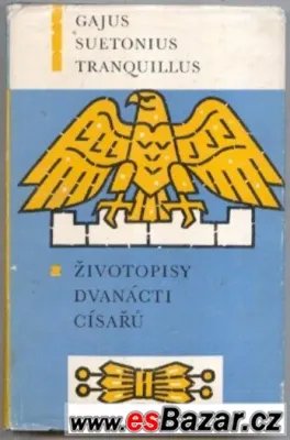 Životopisy dvanácti císařu - Živá díla minulosti
