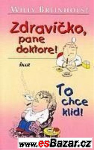 W.Breinholst- Zdravíčko, pane doktore+To chce klid – fotografie 1
