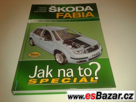 Speciál jak na to? Škoda Fabia-1999-2007 nová,nepoužitá – fotografie 1