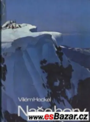 Naše hory od: Vilém Heckel