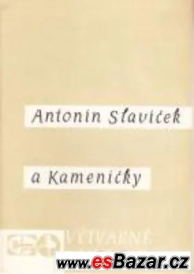 Antonín Slavíček a Kameničky