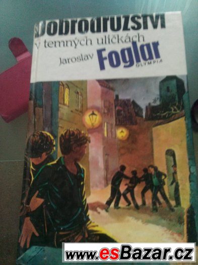 dobrodruzstvi v temnych ulickach j.foglar – fotografie 1