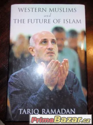 Prodám Tariq Ramadan Western Muslims and the Future of Islam