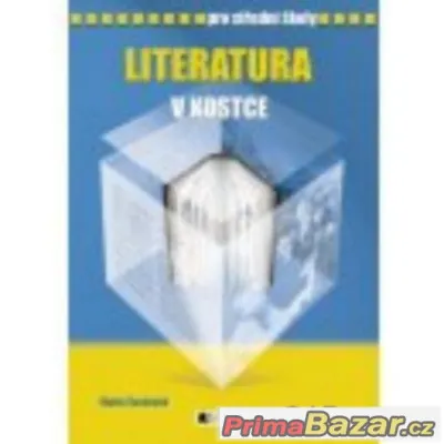 PRODÁM Literatura v kostce pro SŠ 5.v Sochrová a kolektiv, M