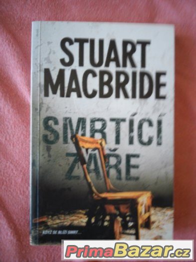 Stuart MacBride - Smrtící záře – fotografie 1