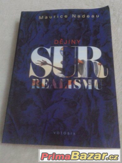 Dějiny surrealismu a surrealistické dokumenty Maurice Nadeau – fotografie 1