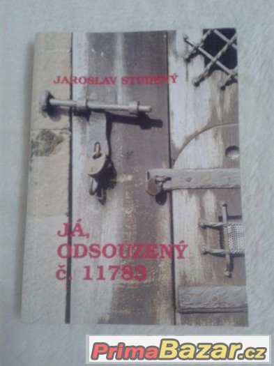 Já odsouzený č. 11783 - Jaroslav Studený – fotografie 1