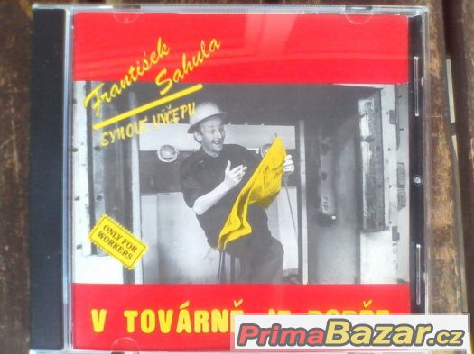 SAHULA-V TOVÁRNĚ JE DOBŘE (cd) – fotografie 1