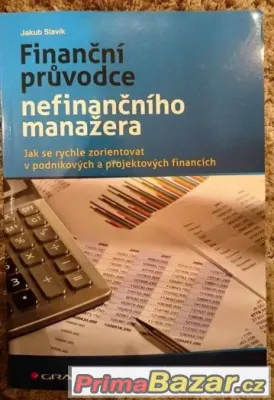 Finanční průvodce nefinančního manažera - Jakub Slavík