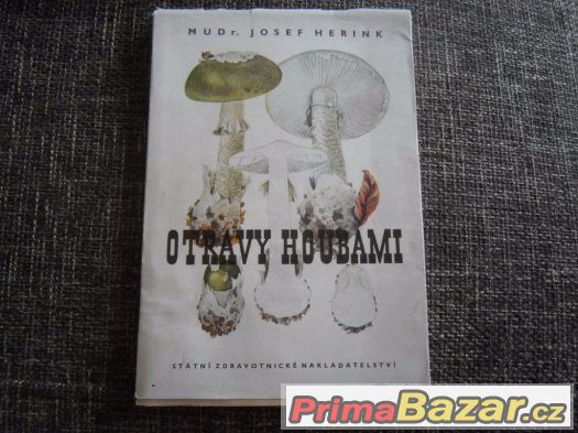 Otravy houbami,Mudr.Josef Herink rok1958 – fotografie 1