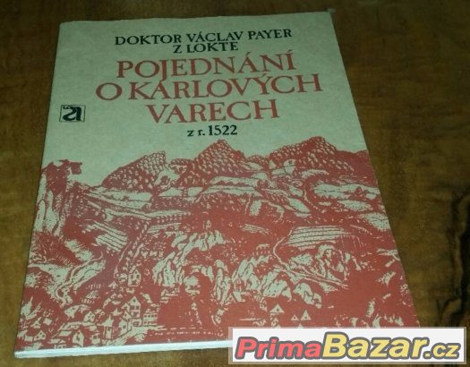 Prodám knihu Pojednání o Karlových varech z roku 1522 – fotografie 1