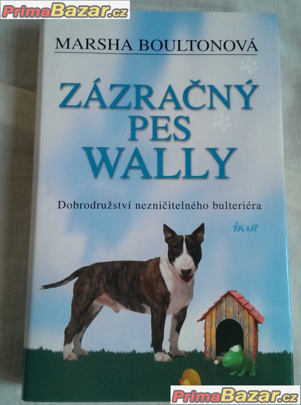 M. Boultonová - Zázračný pes Wally