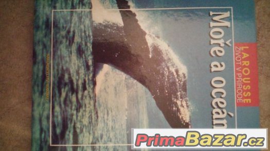 Larousse - Život v přírodě - Moře a Oceány – fotografie 1