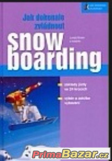 Jak dokonale zvládnout snowboarding - L. Biner – fotografie 1