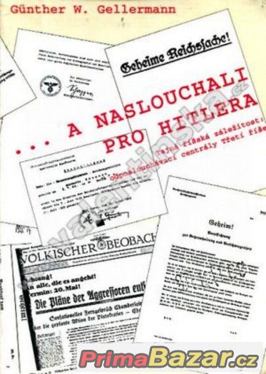 Günther W. Gellermann - ... a naslouchali pro Hitlera – fotografie 1