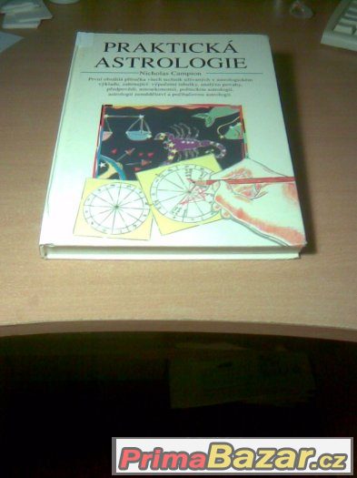 PRAKTICKÁ       ASTROLOGIE   -  NOKOLAS  CAMPION – fotografie 1