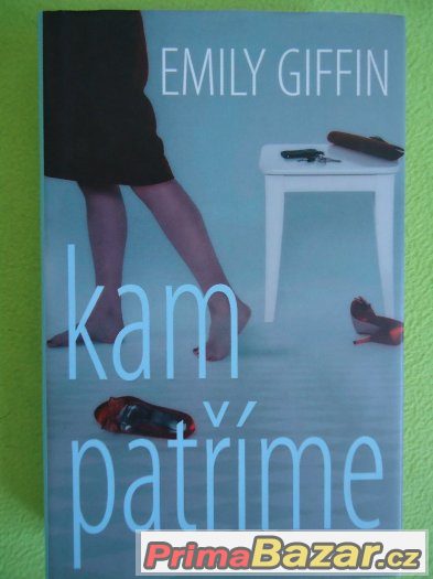 Emily Giffin - Kam patříme, Na čem záleží – fotografie 1