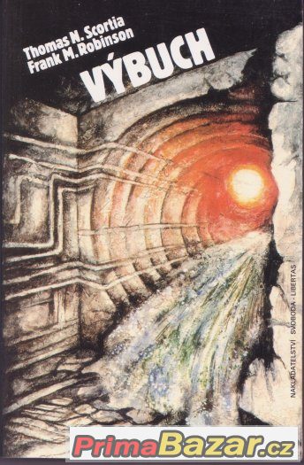 Výbuch - Thomas N.Scortia - Frant M.Robinson – fotografie 1