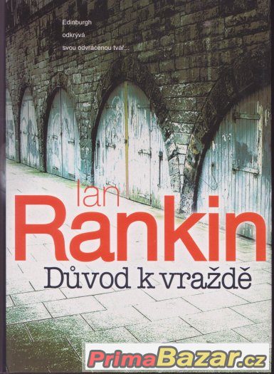 Důvod k vraždě - Ian Rankin – fotografie 1