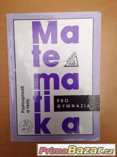 Matematika pro gymnázia - Posloupnosti a řady – fotografie 1