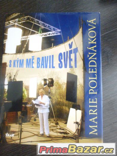 Marie Poledňáková, S kým mě bavil svět – fotografie 1