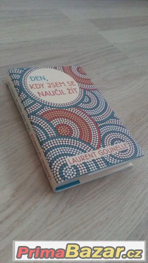 Den, kdy jsem se naučil žít (Laurent Gounelle) – fotografie 1