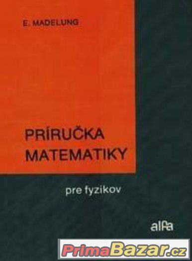 Príručka matematiky pre fyzikov - Madelung – fotografie 1
