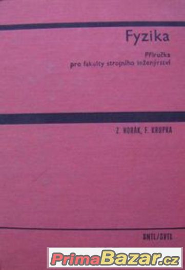 Fyzika, Příručka pro fakulty strojního inženýrství - Horák – fotografie 1